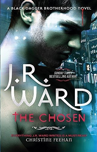 Book : The Chosen (black Dagger Brotherhood) - J. R. Ward