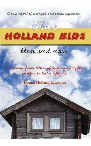 Those Holland Kids, De Holland Lawrence, Donna. Editorial Holland House Books, Tapa Blanda En Inglés
