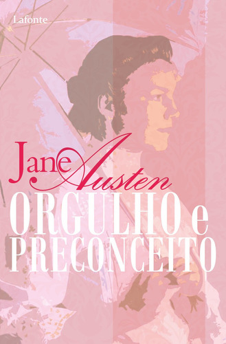 Orgulho e preconceito, de Jane Austen. Editora Lafonte, capa mole em português, 2021