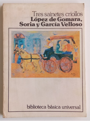 Tres Sainetes Criollos Gomara García Velloso Ceal Bca Libro