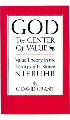 God The Center Of Value, De C. Grant. Editorial Texas Christian University Press U S, Tapa Blanda En Inglés