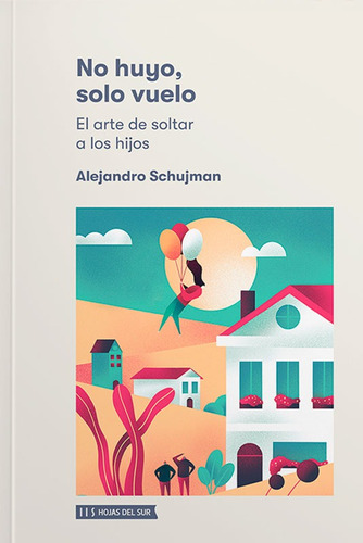 No Huyo, Solo Vuelo - Alejandro Schujman 