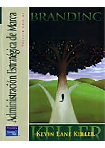 Administracion Estrategica De Marca: Branding 3ed., De Kevin Lane Keller. Editorial Pearson Education En Español