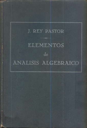 Elementos De Análisis Algebraico  J. Rey Pastor