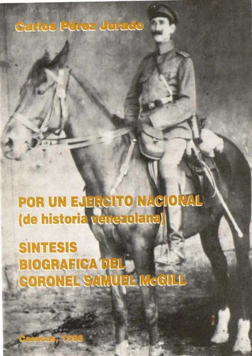Sintesis Biografica Del Coronel Samuel Mcgill