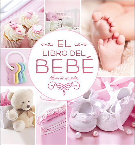 Libro El Libro Del Bebé (rosa Nuevo)