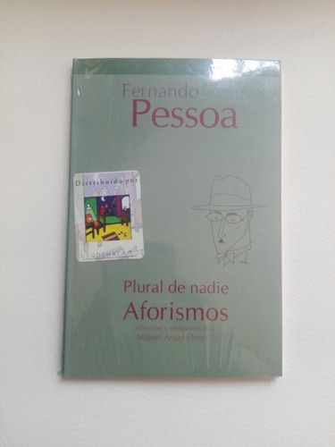 Fernando Pessoa - Plural De Nadie, Aforismos