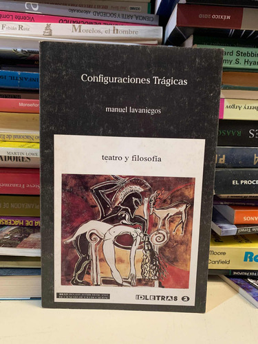 Configuraciones Trágicas - Manuel Lavaniegos (Usado)