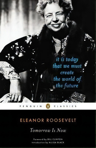 Tomorrow Is Now, De Eleanor Roosevelt. Editorial Penguin Books Ltd, Tapa Blanda En Inglés
