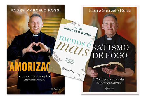 Kit Padre Marcelo Rossi: Batismo De Fogo | Menos É Mais Reflexões Poucas Palavras | Amorização, De Padre Marcelo Rossi. Série 1, Vol. 1. Editora Planeta, Capa Mole, Edição 1 Em Português, 2023