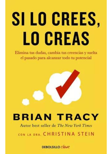 Si Lo Crees, Lo Creas - Brian Tracy - Libro Nuevo 