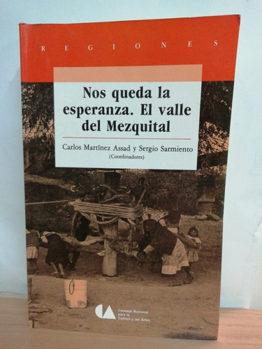 Nos Queda La Esperanza. El Valle Del Mezquital 