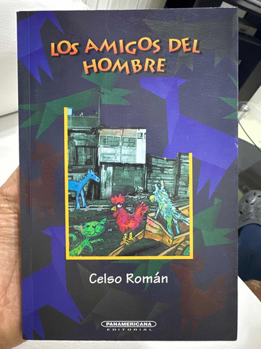 Los Amigos Del Hombre - Celso Román - Firmado Por El Autor