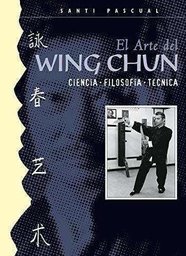 Imagen 1 de 1 de Libro El Arte Del Wing Chun - Pascual Martin, Santiago