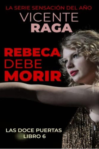 Libro: Rebeca Debe Morir: Las Doce Puertas Parte Vi (spanish