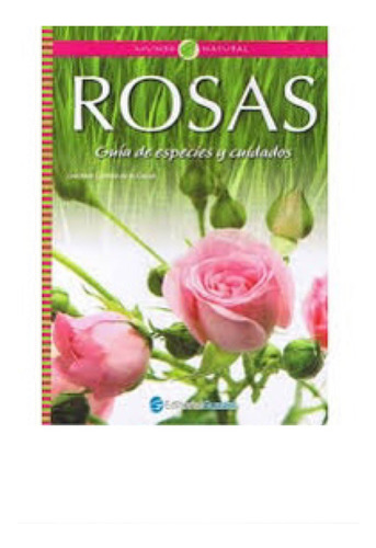 Rosas  Guia De Especies Y Cuidados