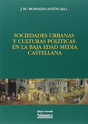 Libro Sociedades Urbanas Y Culturas Politicas En L  De Monsa
