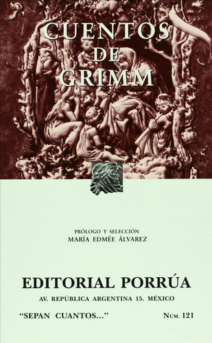 Cuentos De Grimm: Sin Datos, De Hermanos Grimm. Serie Sin Datos, Vol. 0. Editorial Porrúa, Tapa Blanda, Edición Sin Datos En Español, 2006