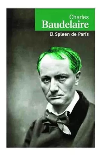 El Spleen De Paris, De Charles Baudelaire. Editorial Lom En Español ...