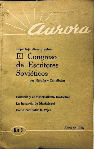 Pablo Neruda Las Lámparas Del Congreso Revista Aurora 1955