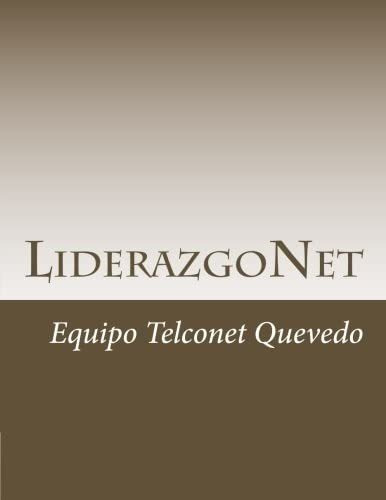 Libro: Liderazgonet: Viviendo El Liderazgo En Las Telecomuni