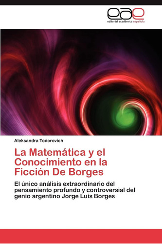 Libro: La Matemática Y El Conocimiento En La Ficción De Borg