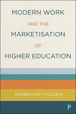 Libro Modern Work And The Marketisation Of Higher Educati...