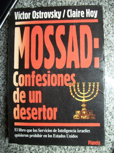 Mossad Confesiones De Un Desertor Ostrovsky Hoy  C19