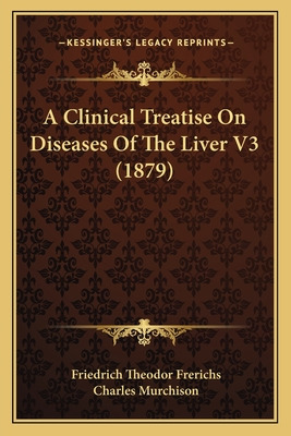 Libro A Clinical Treatise On Diseases Of The Liver V3 (18...