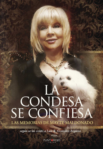 La Condesa Se Confiesa, De Maldonado , Mayte.., Vol. 1.0. Editorial Punto Rojo Libros S.l., Tapa Blanda, Edición 1.0 En Español, 2032