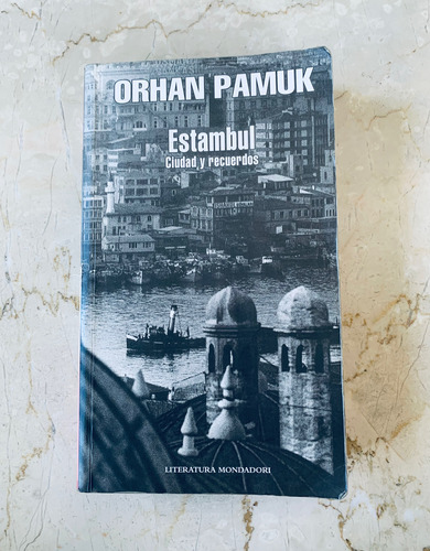Libro - Novela - Orhan Pamuk - Estambul. Ciudad Y Recuerdos (Usado)