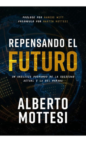 Repensando El Futuro - Alberto Mottesi