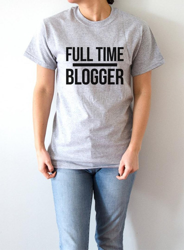 Camiseta Ou Baby Look Cinza Frase Full Time Blogger Ref 636