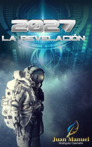 Libro: 2027: La Revelación (spanish Edition)