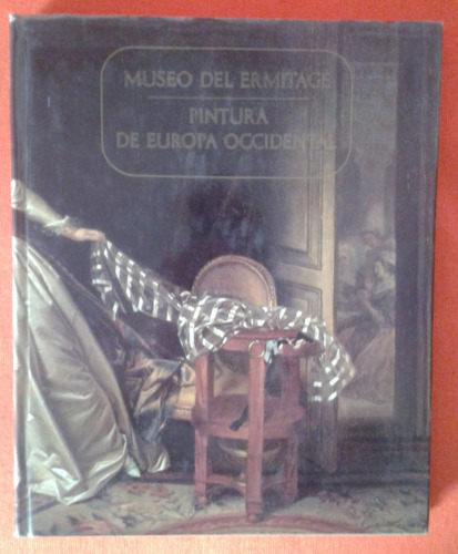 Libro Museo Del Ermitage Pintura De La Europa Occidental