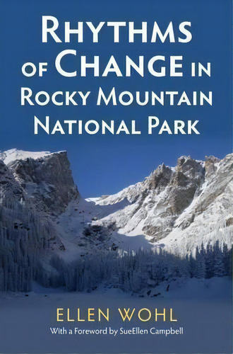 Rhythms Of Change In Rocky Mountain National Park, De Ellen Wohl. Editorial University Press Kansas, Tapa Dura En Inglés