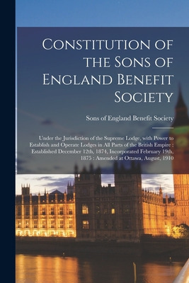 Libro Constitution Of The Sons Of England Benefit Society...