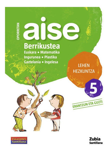 Oporretan Aise Berrikustea Lehen Hezkuntza 5 Vacaciones Santillana, De Vários Autores. Zubia Editoriala, S.l., Tapa Blanda En Español