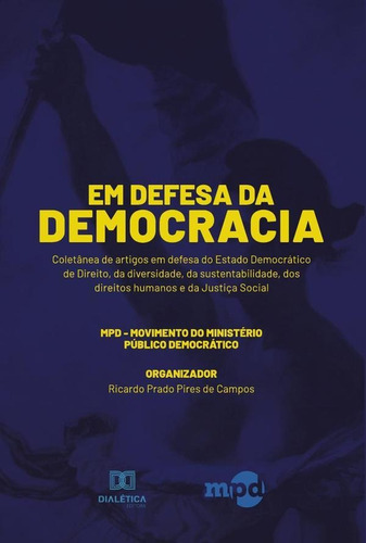 Em Defesa Da Democracia, De Ricardo Prado Pires De Campos. Editorial Dialética, Tapa Blanda En Portugués, 2022