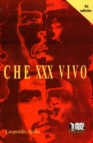 Che Xxx Vivo, De Ayala, Leopoldo. Editorial Exodo, Tapa Blanda, Edición 1.0 En Español, 1997