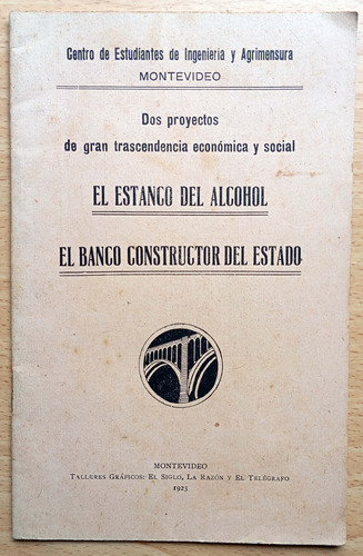 El Estanco Del Alcohol - El Banco Constructor Del Estado 