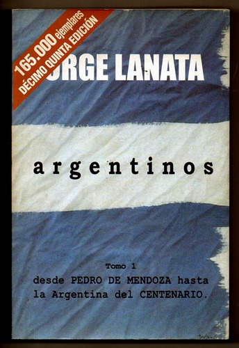 Argentinos (tomo I) - Jorge Lanata