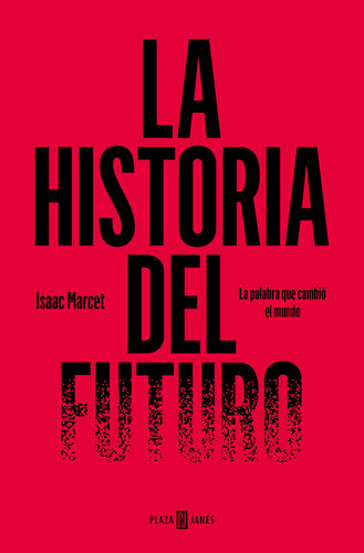 Historia Del Futuro, De Isaac Marcet. Editorial Plaza & Janes, Tapa Blanda En Español