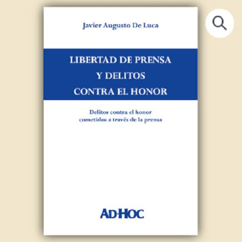Libertad De Prensa Y Delitos Contra El Honor - De Luca, J.