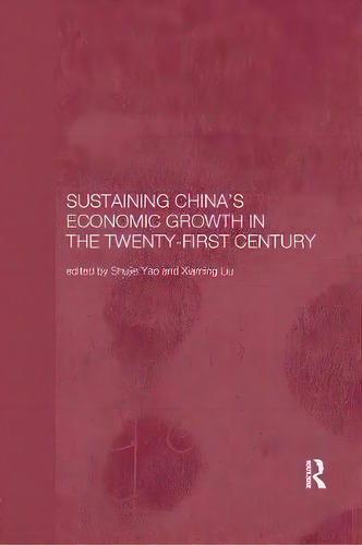 Sustaining China's Economic Growth In The Twenty-first Century, De Xiaming Liu. Editorial Taylor Francis Ltd, Tapa Blanda En Inglés
