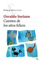 Libro Cuentos De Los Años Felices (biblioteca Soriano) (rust