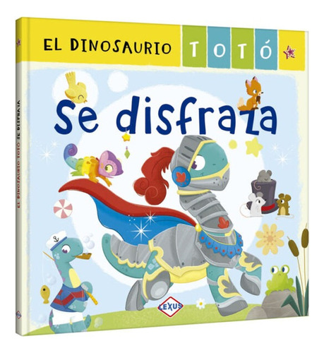 Dinosaurio Totó Se Disfraza (original Y Nuevo)