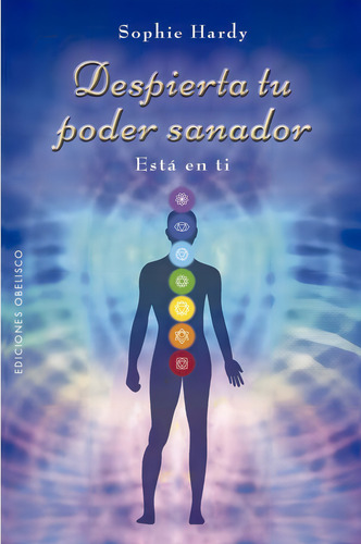 Despierta Tu Poder Sanador: Está En Ti, De Hardy, Sophie., Vol. 1. Editorial Ediciones Obelisco S.l., Tapa Blanda En Español, 2024