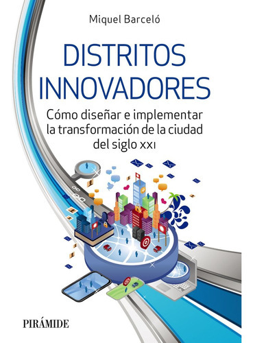 Distritos Innovadores, De Barcelo, Miquel. Editorial Ediciones Piramide, Tapa Blanda En Español