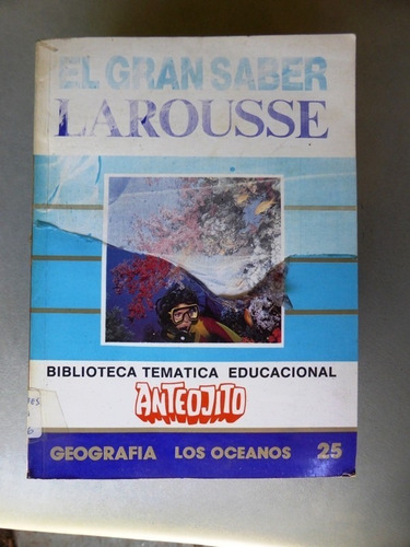 El Gran Saber Larousse Nº 25 - Geografia - Anteojito - 1987